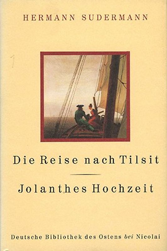 Die Reise nach Tilsit/ Jolanthes Hochzeit