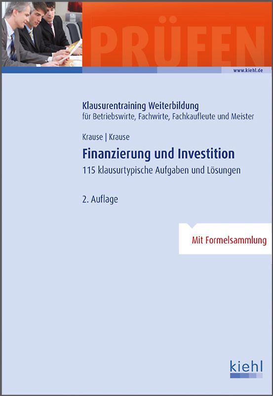 Finanzierung und Investition. 115 klausurtypische Aufgaben und Lösungen.