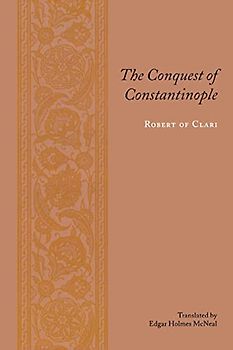 The Conquest Of Constantinople (RECORDS OF WESTERN CIVILIZATION)
