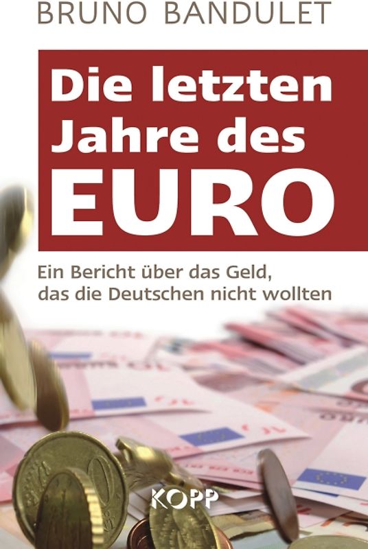 Die letzten Jahre des Euro
