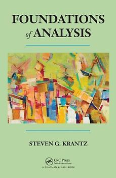 Foundations of Analysis - Krantz, Steven G.
