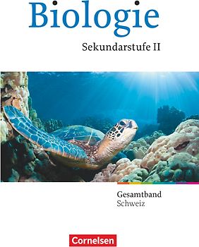 Biologie Oberstufe - Schweiz - Gesamtband Oberstufe