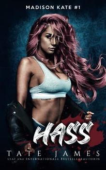 Hass (Madison Kate, Band 1)