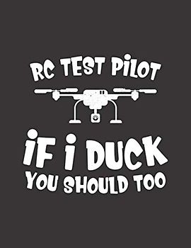 Drohnen Flugbuch: ♦ Logbuch für alle Flüge mit Drohnen, Quadrocopter oder Multicopter ♦ Vorlage für über 100 Flüge ♦ großzügiges A4+ Format ♦ Motiv: RC Test Pilot