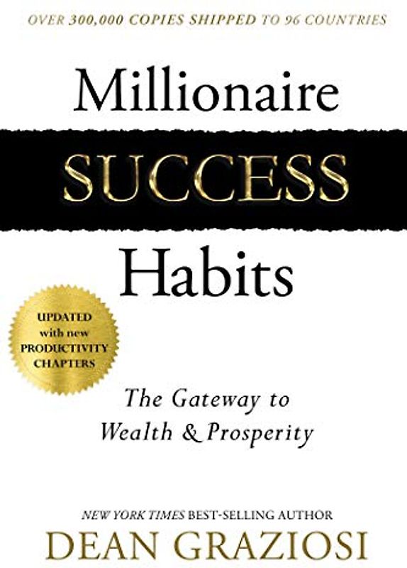 Millionaire Success Habits: The Gateway to Wealth & Prosperity