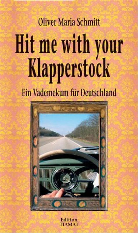 Hit me with your Klapperstock. Ein Vademekum für Deutschland