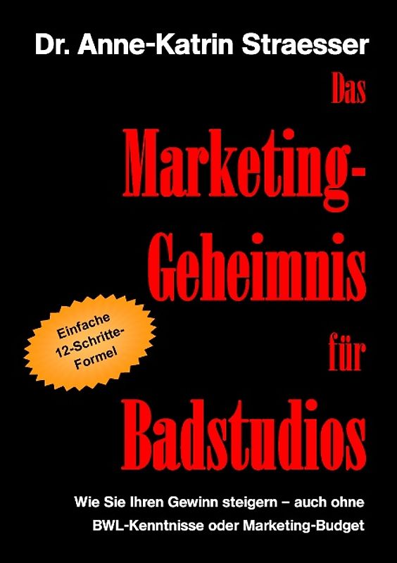 Das Marketing-Geheimnis für Badstudios