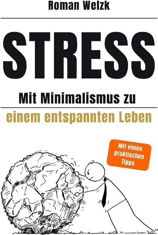 Stress – Mit Minimalismus zu einem entspannten Leben - Hardcover
