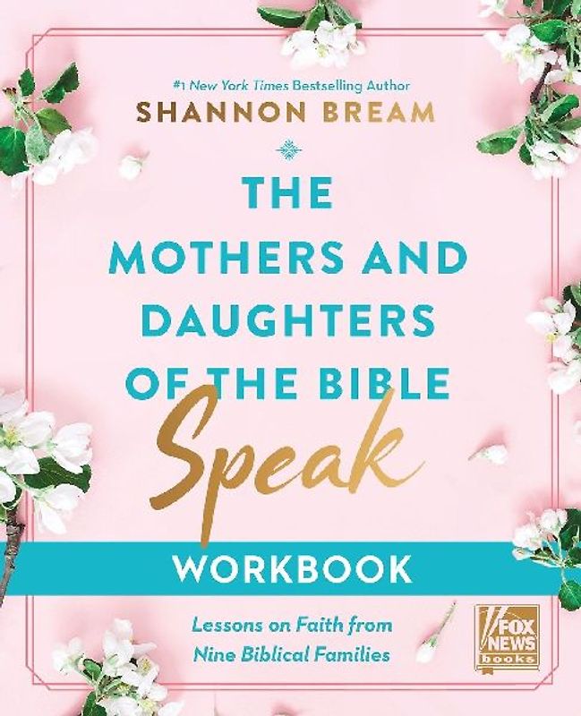 The Mothers and Daughters of the Bible Speak Workbook