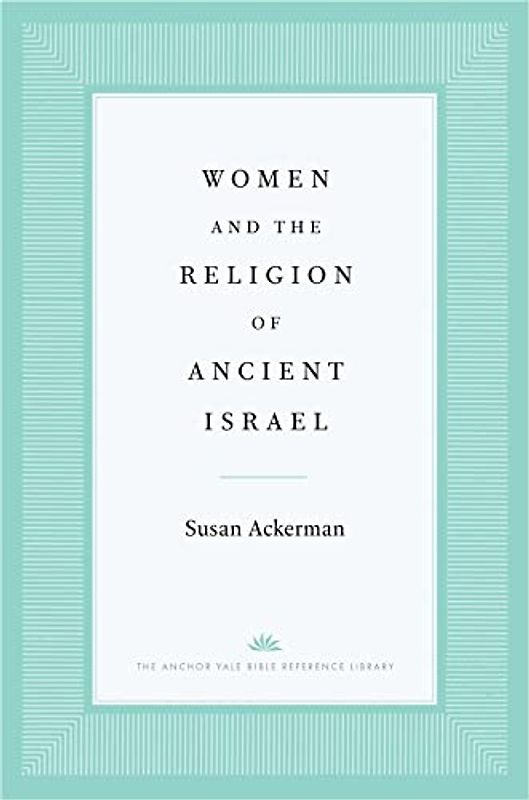 Women and the Religion of Ancient Israel