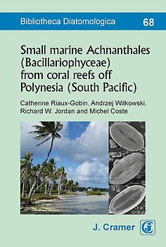 Small marine Achnanthales (Bacillariophyceae) from coral reefs off Polynesia (South Pacific)