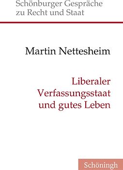 Liberaler Verfassungsstaat und gutes Leben