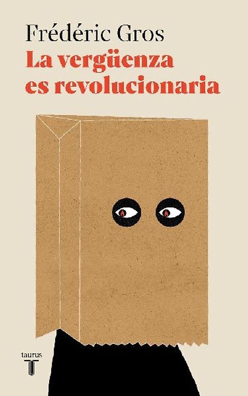 La Vergüenza Es Revolucionaria / A Philosophy of Shame: A Revolutionary Emotion