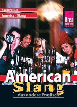 Reise Know-How Kauderwelsch American Slang - das andere Englisch. Kauderwelsch-Sprachführer Band 29
