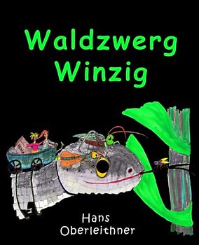 Waldzwerg Winzig: Sieben illustrierte Gute-Nacht-Geschichten für Kleine Leute (ab 5 Jahre)