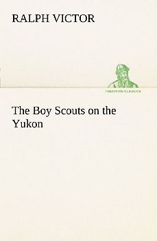 The Boy Scouts on the Yukon