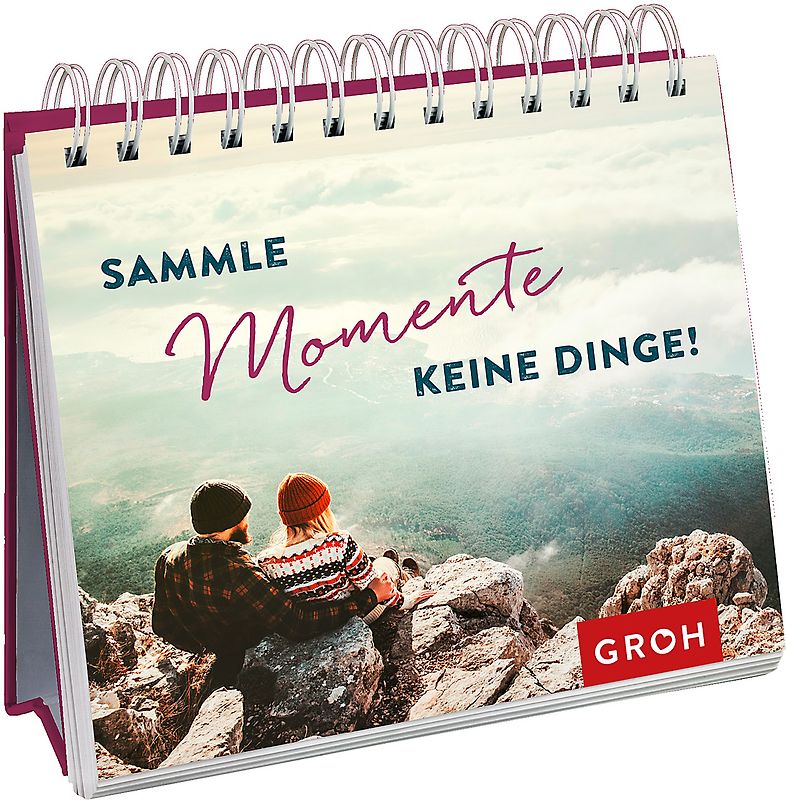 Sammle Momente, keine Dinge