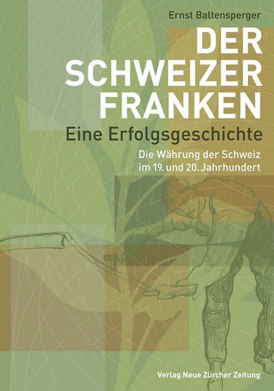 Der Schweizer Franken – eine Erfolgsgeschichte