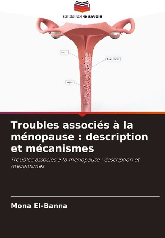 Troubles associés à la ménopause : description et mécanismes