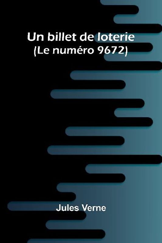 Un billet de loterie; (Le num ro 9672)