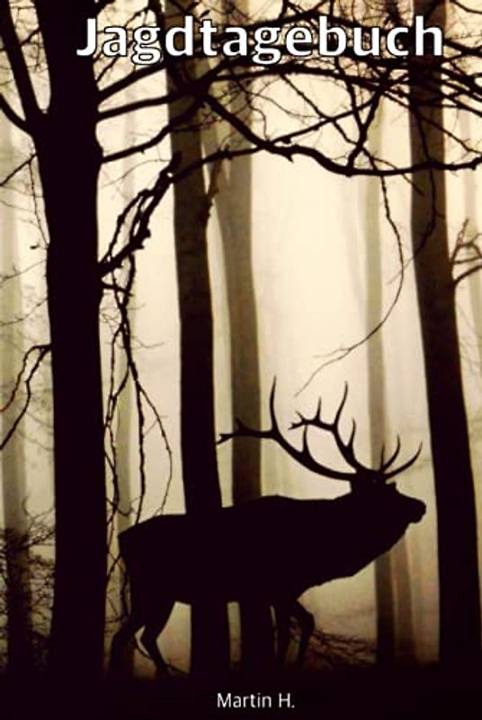 Jagdtagebuch: Schuss- und Jagdtagebuch für alle Jäger, Jägerinnen, Jungjäger, Weidmann, Waidmann, Berufsjäger, Jagdpächter, Förster und Jagdschein ... zur Dokumentation von 100 Jagdausflügen.
