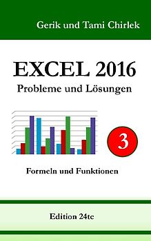 Excel 2016 . Probleme und Lösungen . Band 3