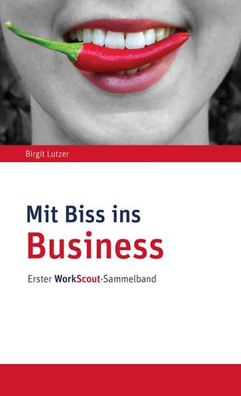 Mit Biss ins Business