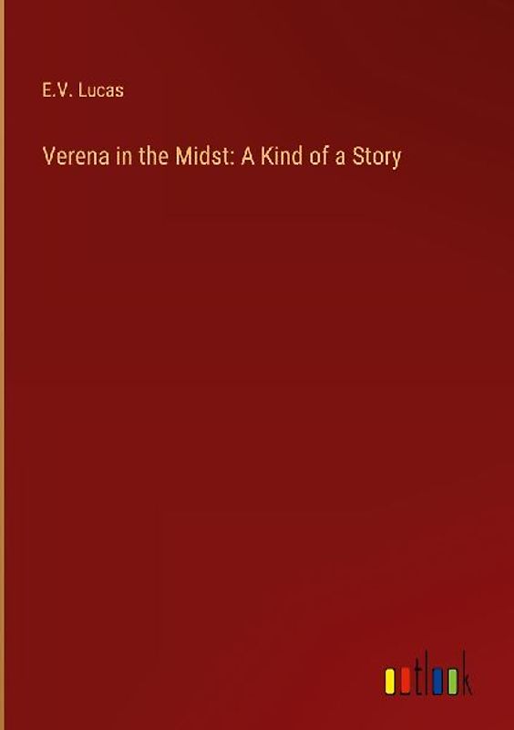 Verena in the Midst: A Kind of a Story