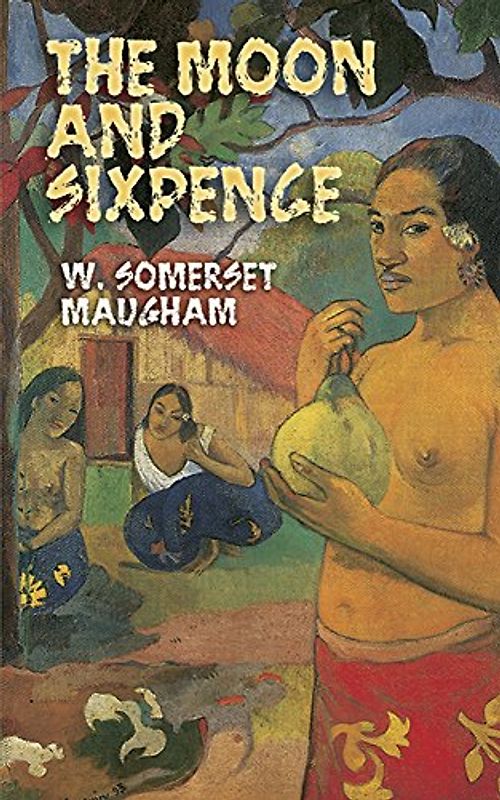 The Moon and Sixpence (Dover Value Editions) - W. Somerset Maugham