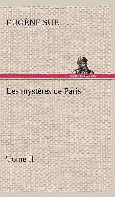 Les mystères de Paris, Tome II