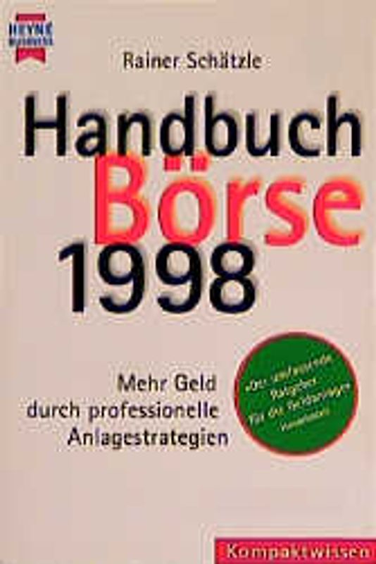Handbuch Börse 1998. Mehr Geld durch professionelle Anlagestrategien