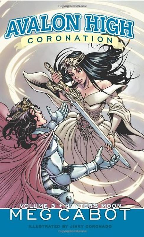 Avalon High: Coronation #3: Hunter's Moon - Cabot, Meg
