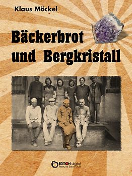 Bäckerbrot und Bergkristall