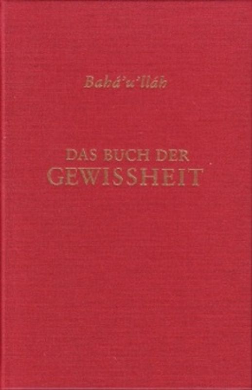 Das Buch der Gewissheit /Kitáb-i-Íqán