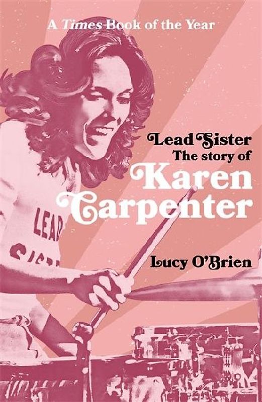 Lead Sister: The Story of Karen Carpenter