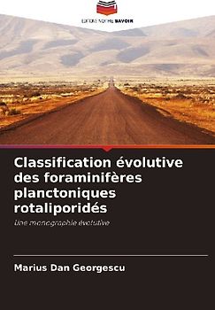 Classification évolutive des foraminifères planctoniques rotaliporidés