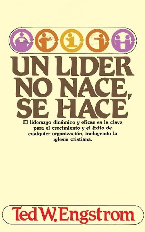 Un Lider No Nace, Se Hace