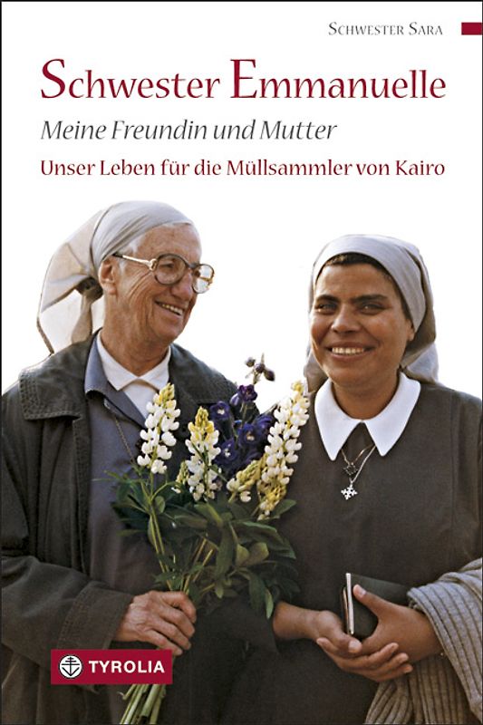 Schwester Emmanuelle, meine Freundin und Mutter