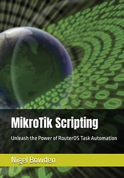 MikroTik Scripting: Unleash the Power of RouterOS Task Automation