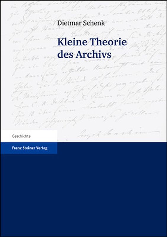 Kleine Theorie des Archivs
