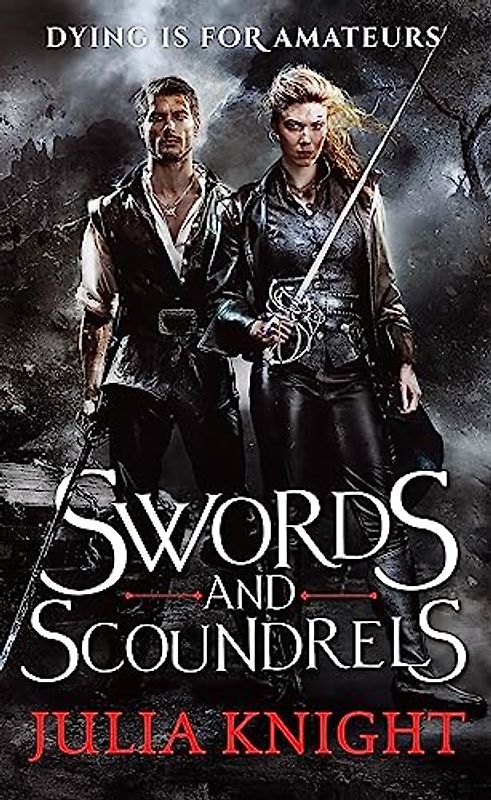 Swords and Scoundrels: The Duellists: Book One (Duellists Trilogy, Band 1)