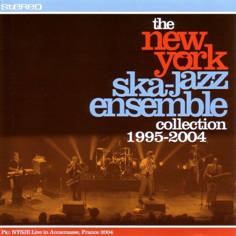 New York Ska Jazz Ensemble - Collection 1995-2004