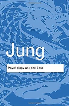 Psychology and the East (Routledge Classics)