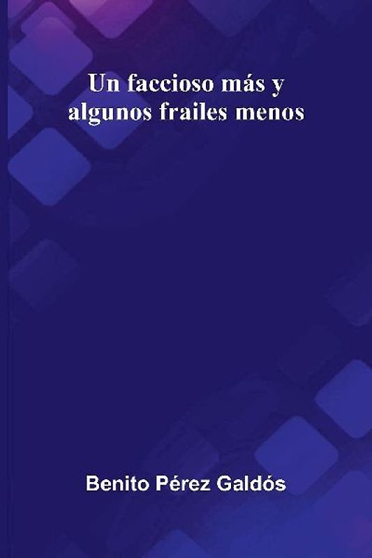 Un faccioso más y algunos frailes menos