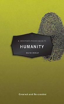 A Christian's Pocket Guide to Humanity