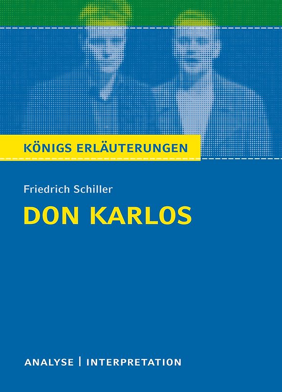 Don Karlos von Friedrich Schiller.