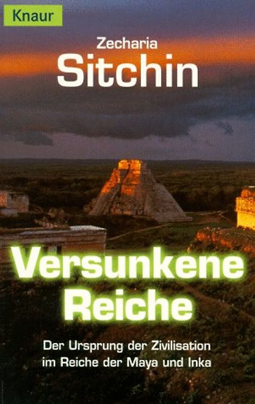 Versunkene Reiche. Der Ursprung der Zivilisation im Reich der Maya und Inka
