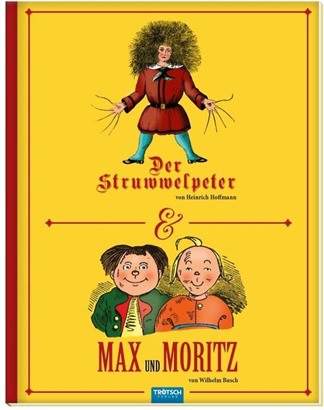Trötsch Kinderbuch Struwwelpeter und Max und Moritz