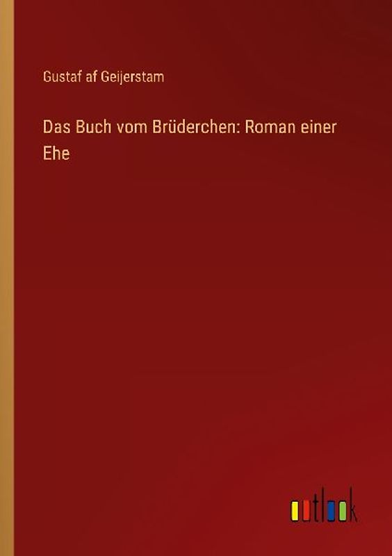 Das Buch vom Brüderchen: Roman einer Ehe