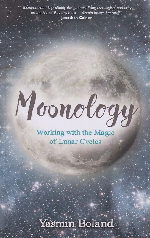 Moonology - Working with the Magic of Lunar Cycles - Yasmin Boland [Paperback]